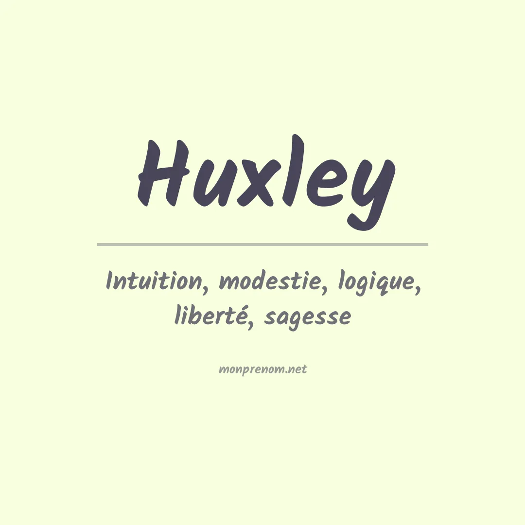 Signification du Prénom Huxley