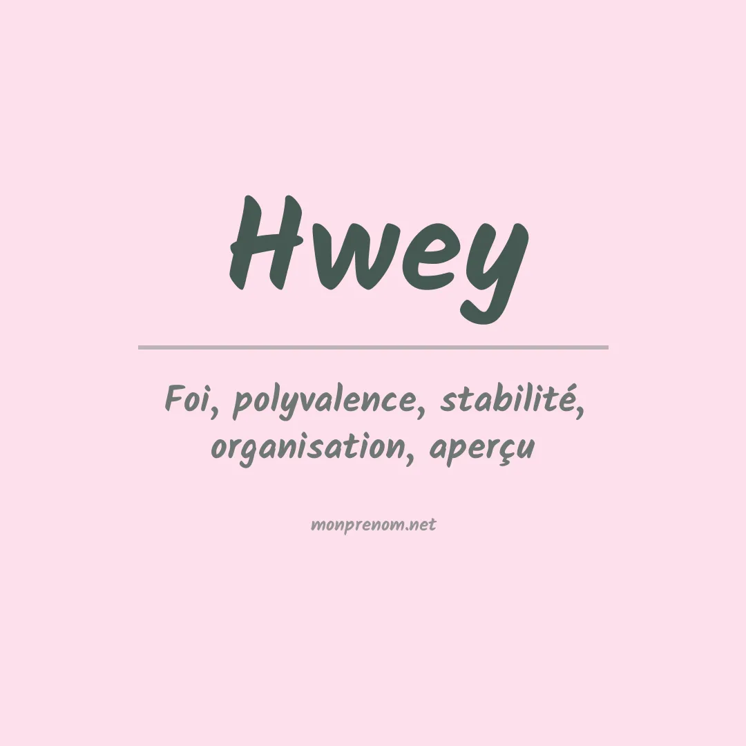 Signification du Prénom Hwey Signification du Prénom Hwey
