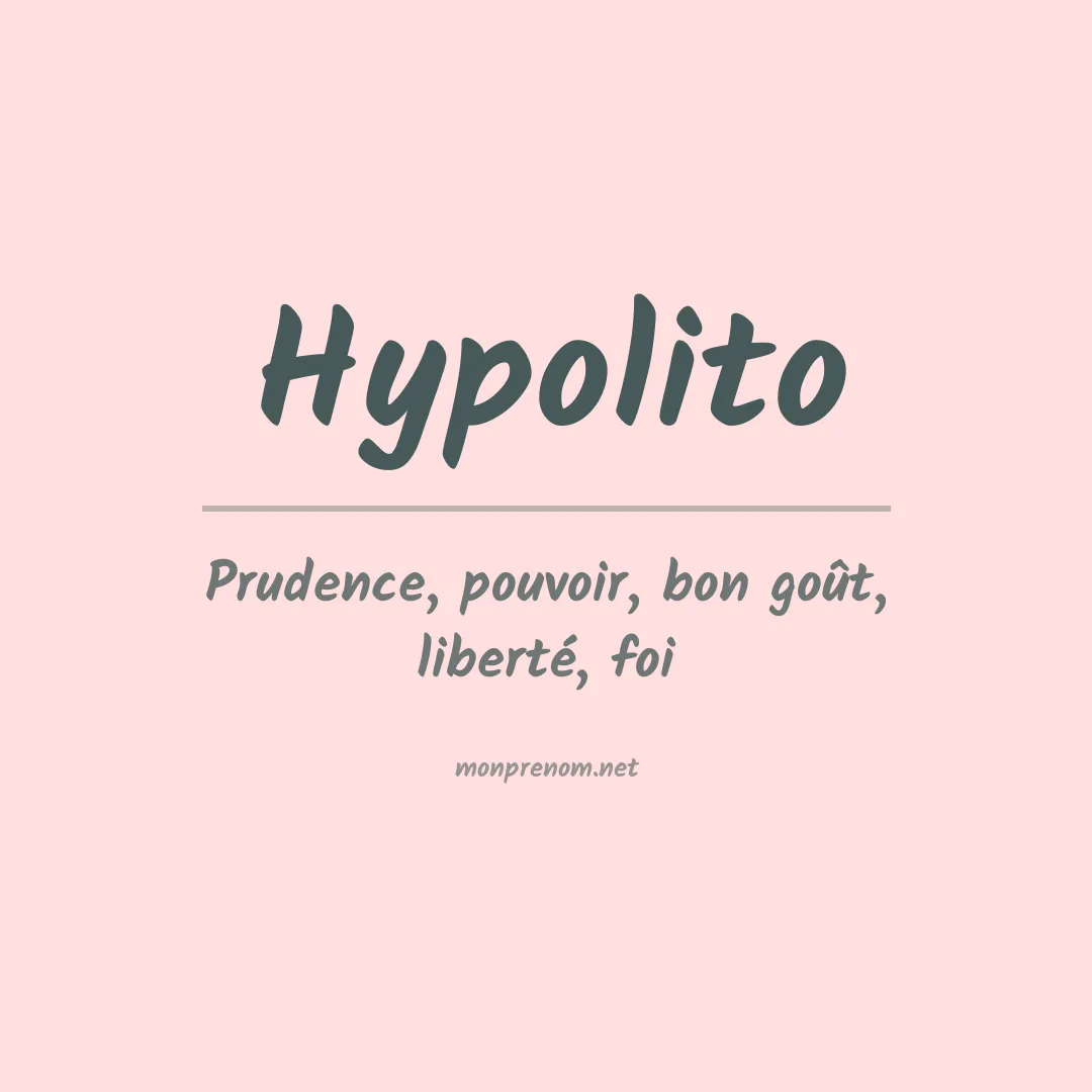 Signification du Prénom Hypolito