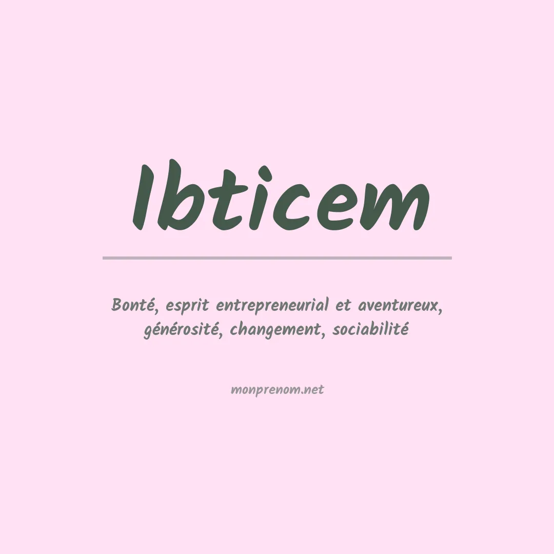 Signification du Prénom Ibticem Signification du Prénom Ibticem