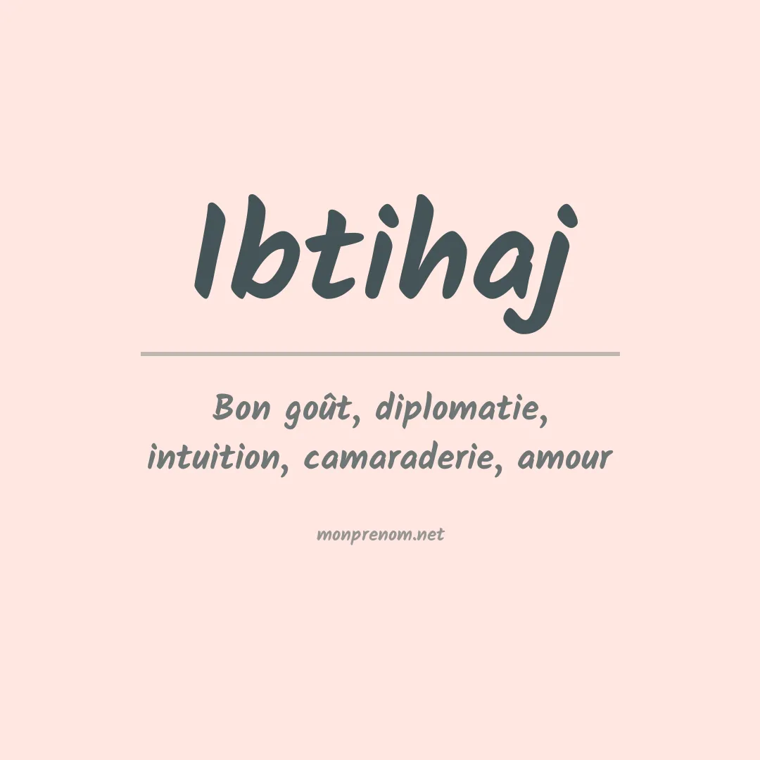 Signification du Prénom Ibtihaj