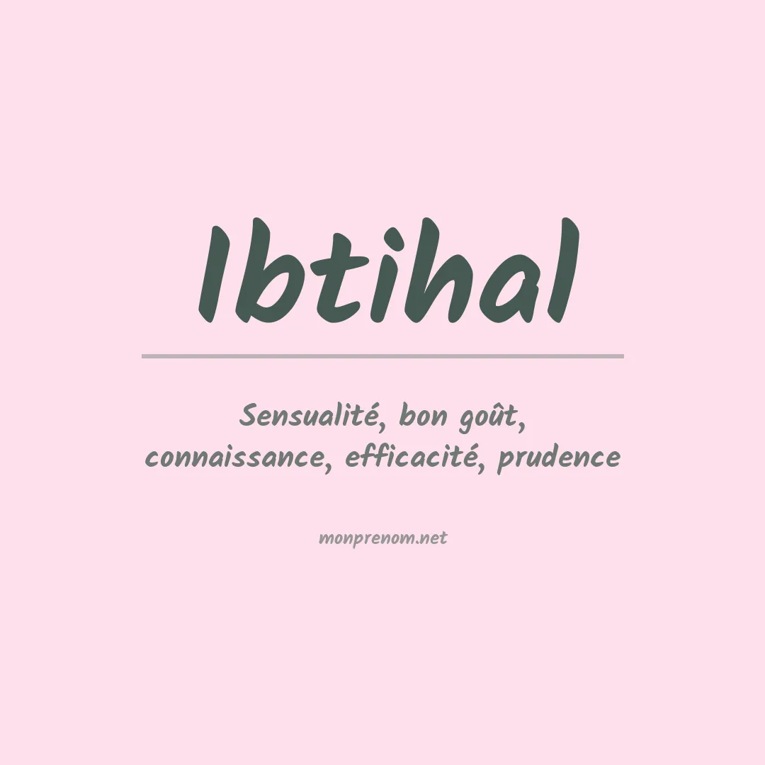 Signification du Prénom Ibtihal Signification du Prénom Ibtihal