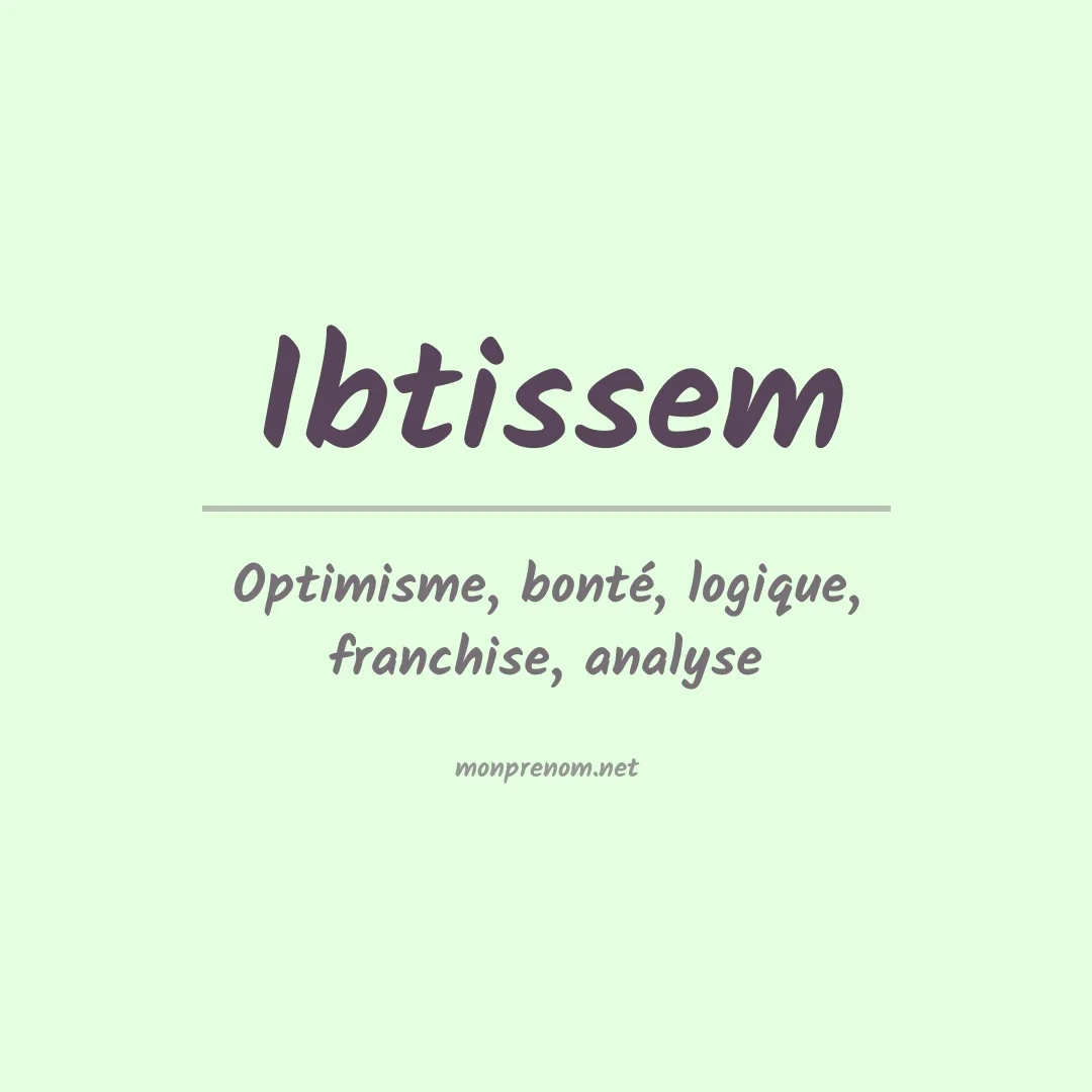 Signification du Prénom Ibtissem Signification du Prénom Ibtissem