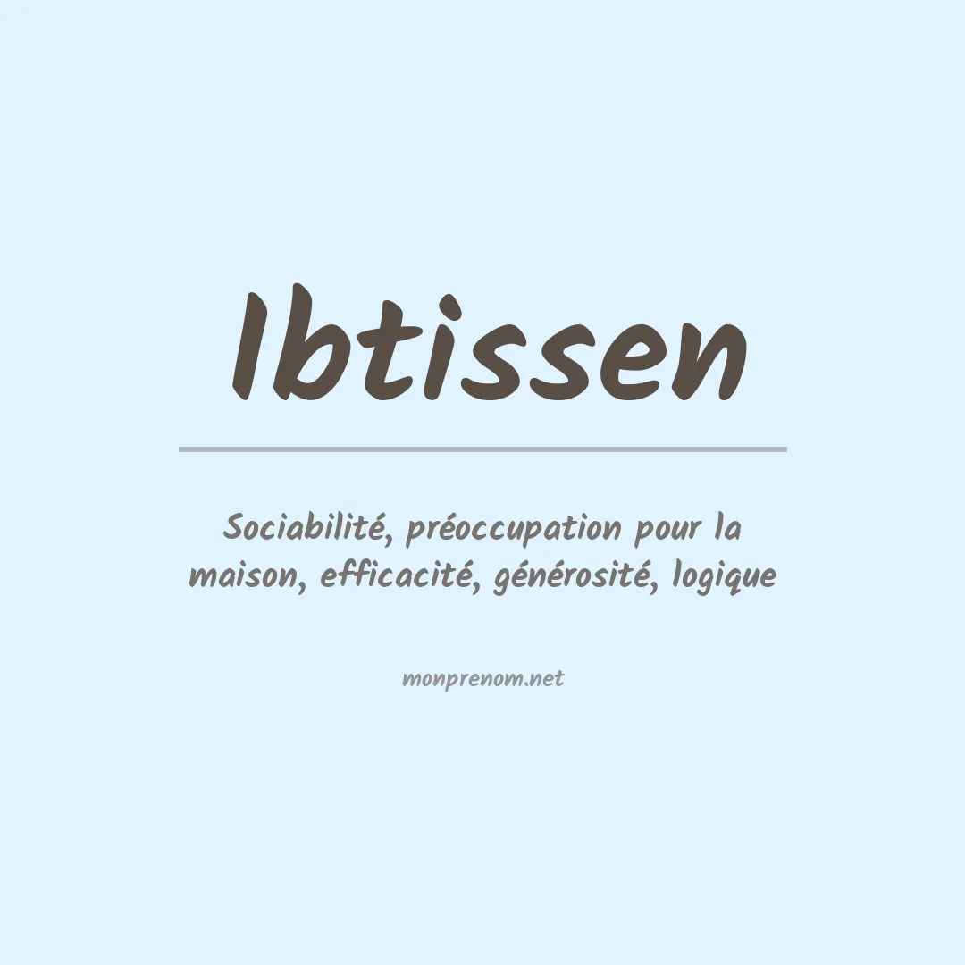 Signification du Prénom Ibtissen