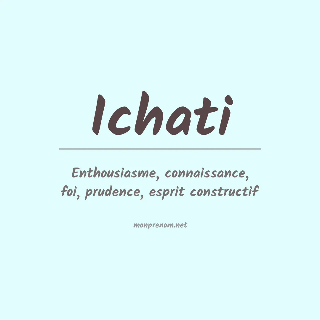 Signification du Prénom Ichati Signification du Prénom Ichati