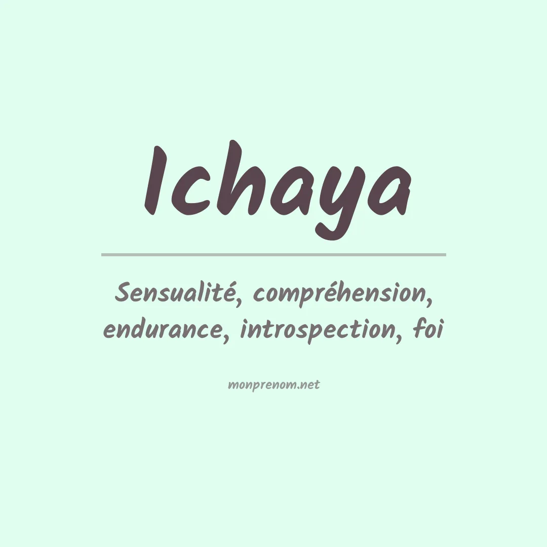 Signification du Prénom Ichaya Signification du Prénom Ichaya
