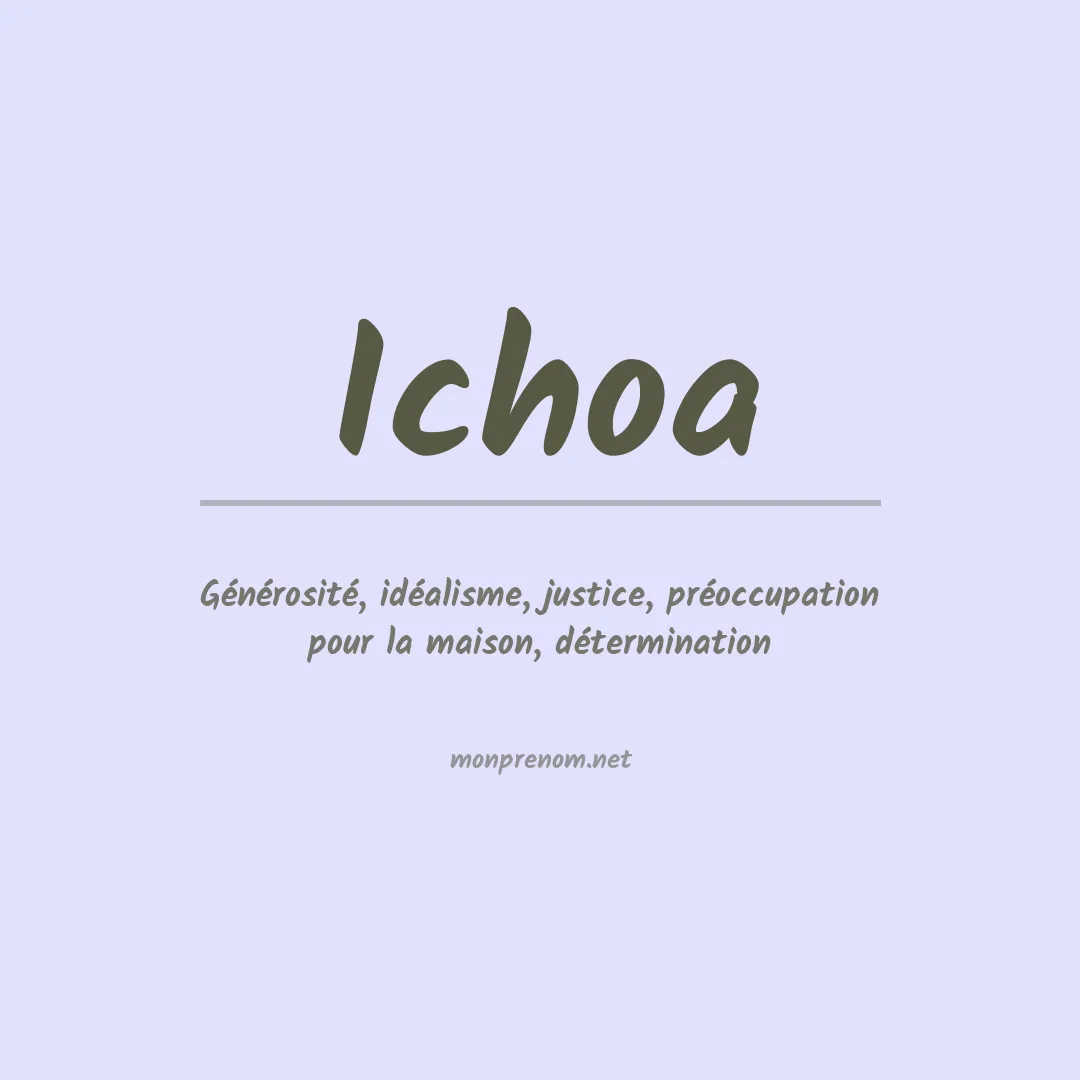 Signification du Prénom Ichoa Signification du Prénom Ichoa