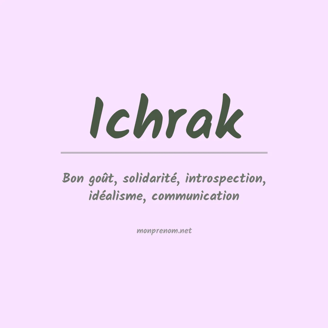 Signification du Prénom Ichrak Signification du Prénom Ichrak