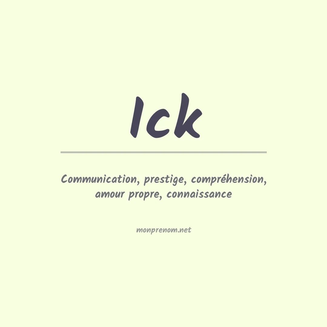 Signification du Prénom Ick Signification du Prénom Ick