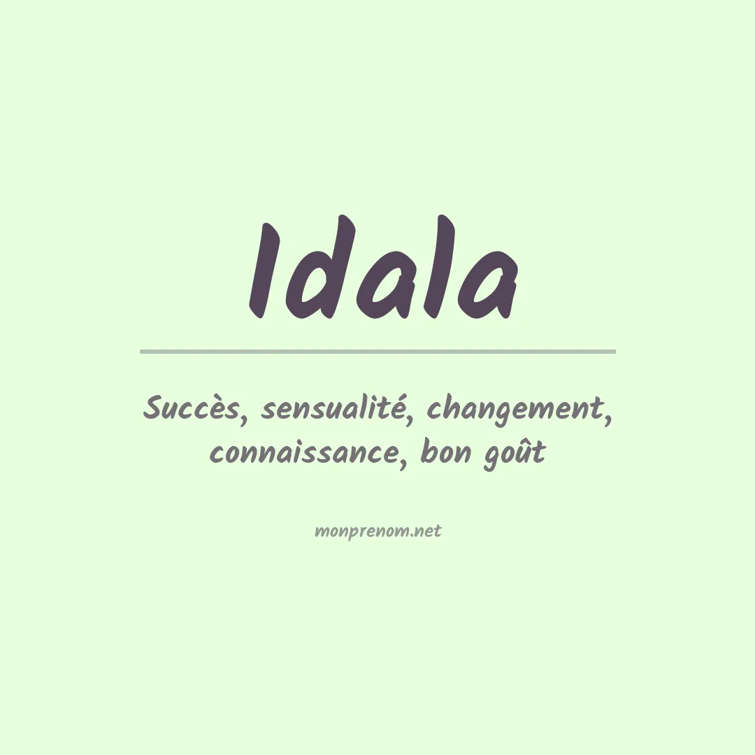 Signification du Prénom Idala