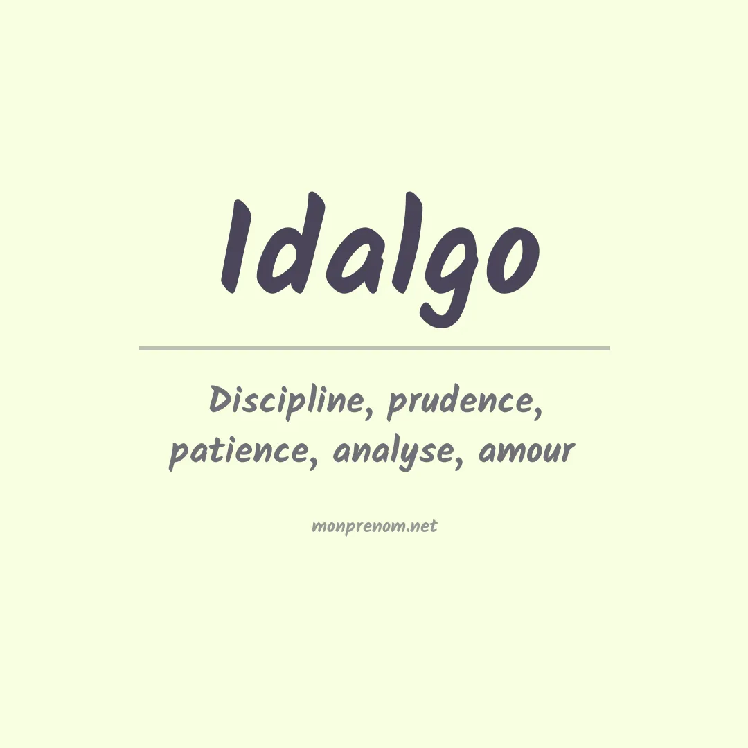 Signification du Prénom Idalgo Signification du Prénom Idalgo