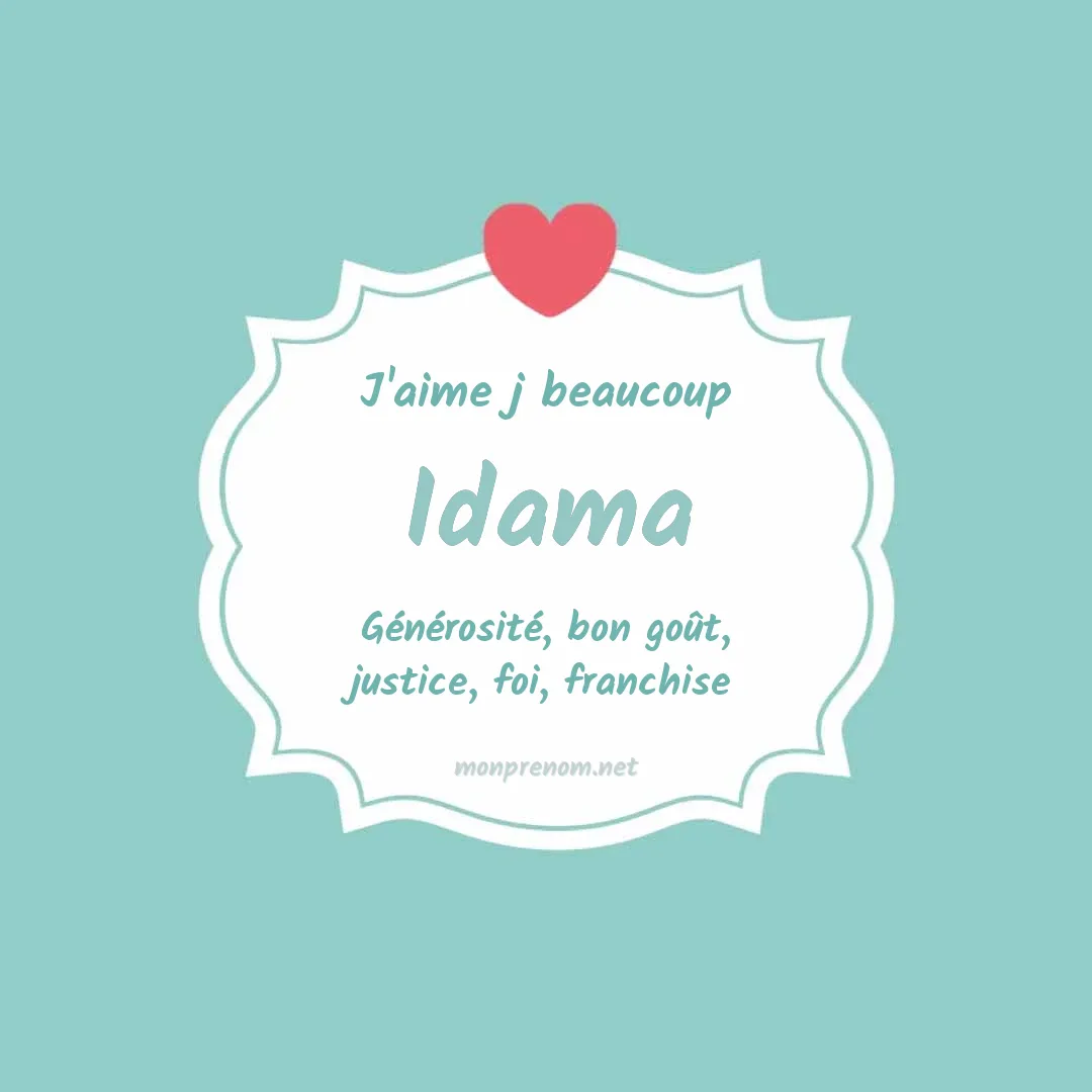 j'aime beaucoup Idama