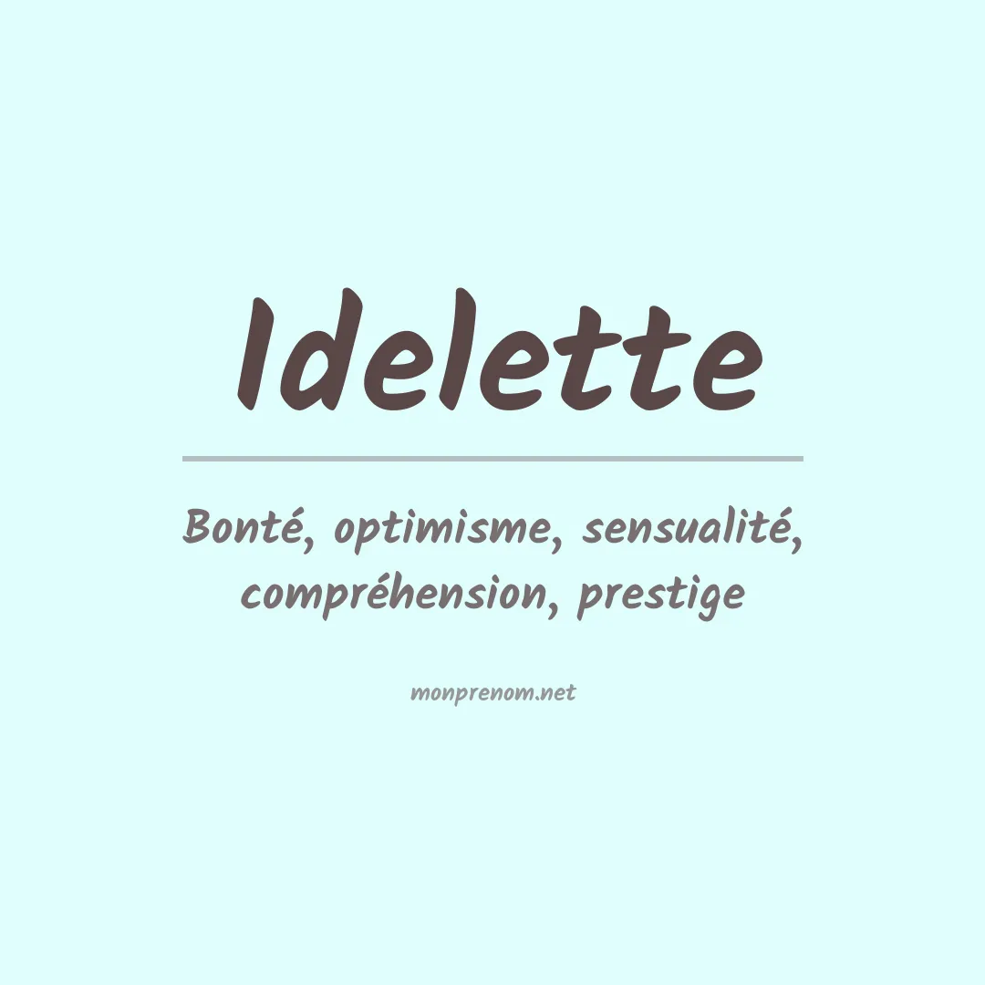 Signification du Prénom Idelette Signification du Prénom Idelette