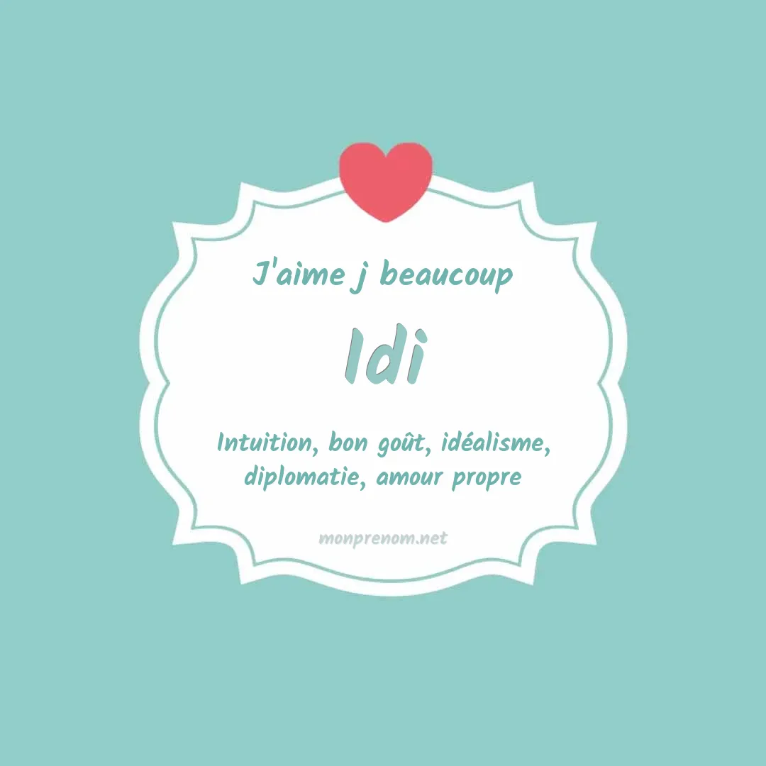 j'aime beaucoup Idi
