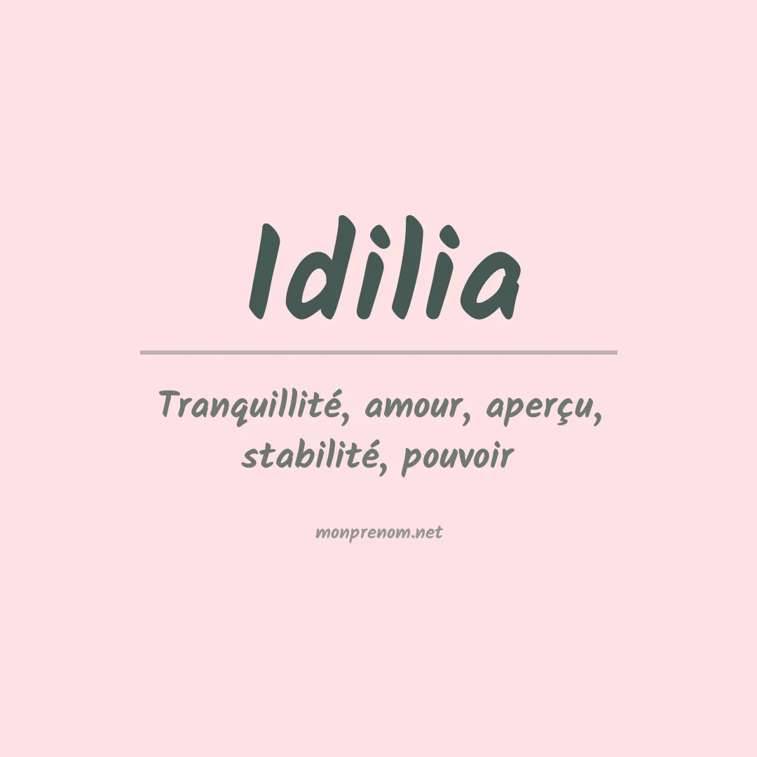 Signification du Prénom Idilia