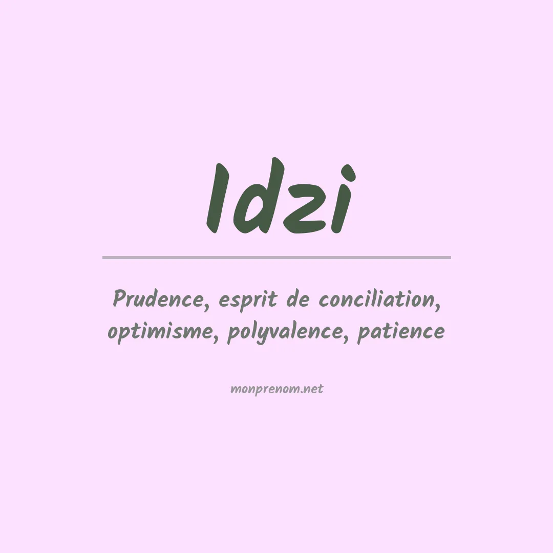 Signification du Prénom Idzi Signification du Prénom Idzi