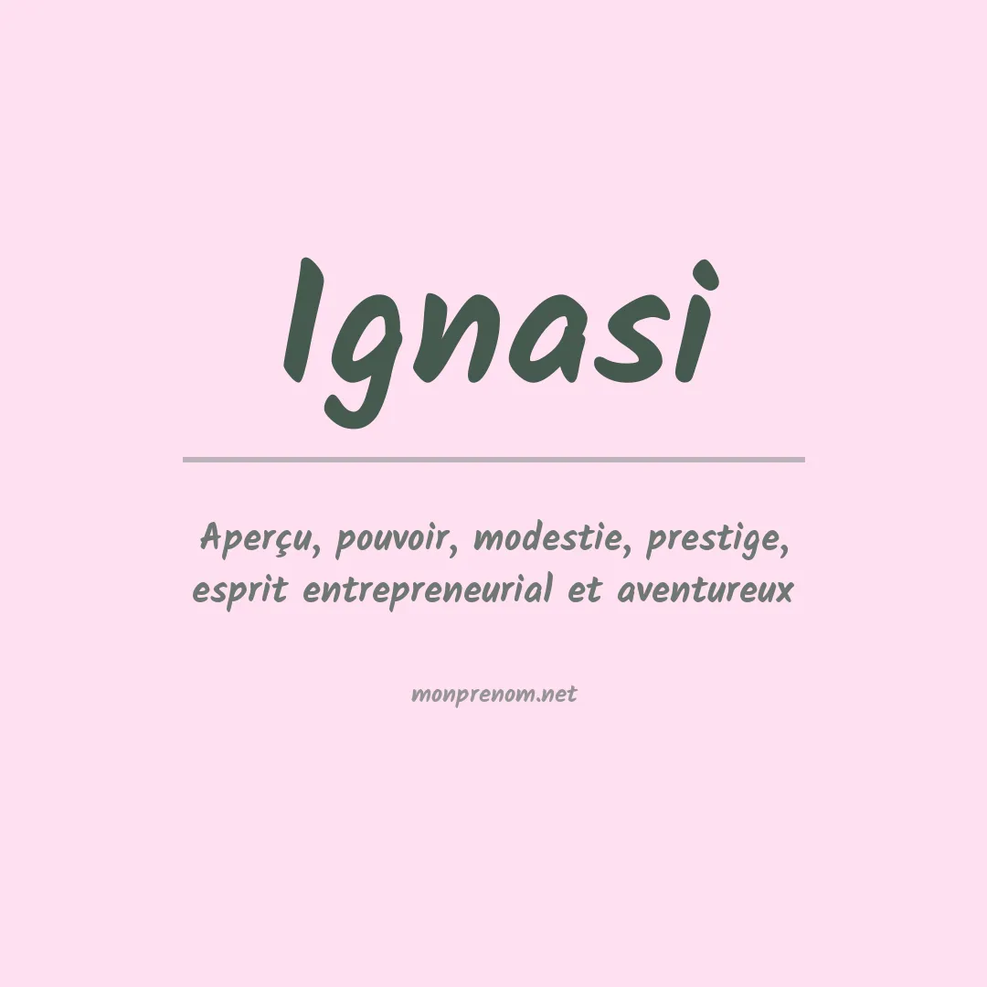 Signification du Prénom Ignasi