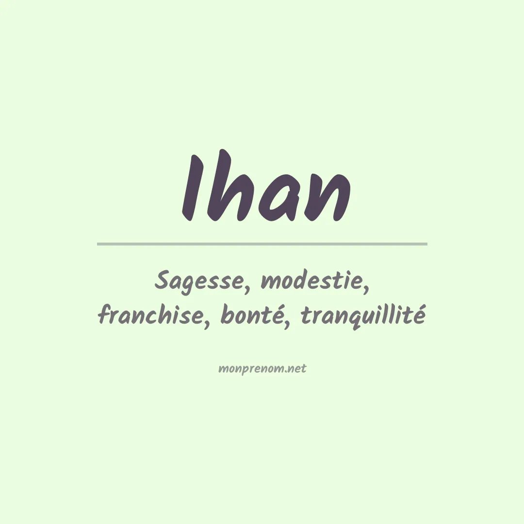 Signification du Prénom Ihan