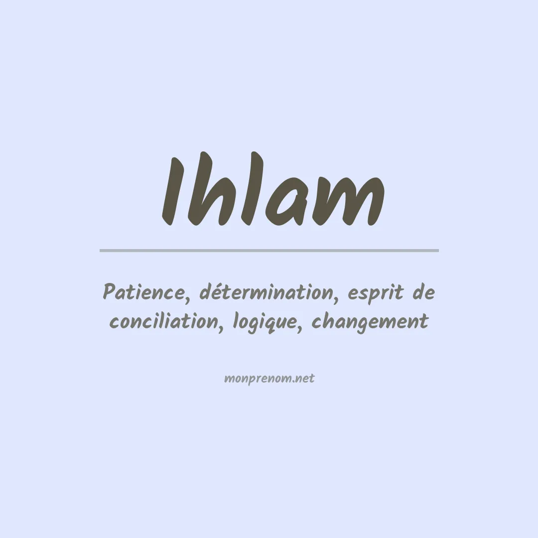 Signification du Prénom Ihlam Signification du Prénom Ihlam