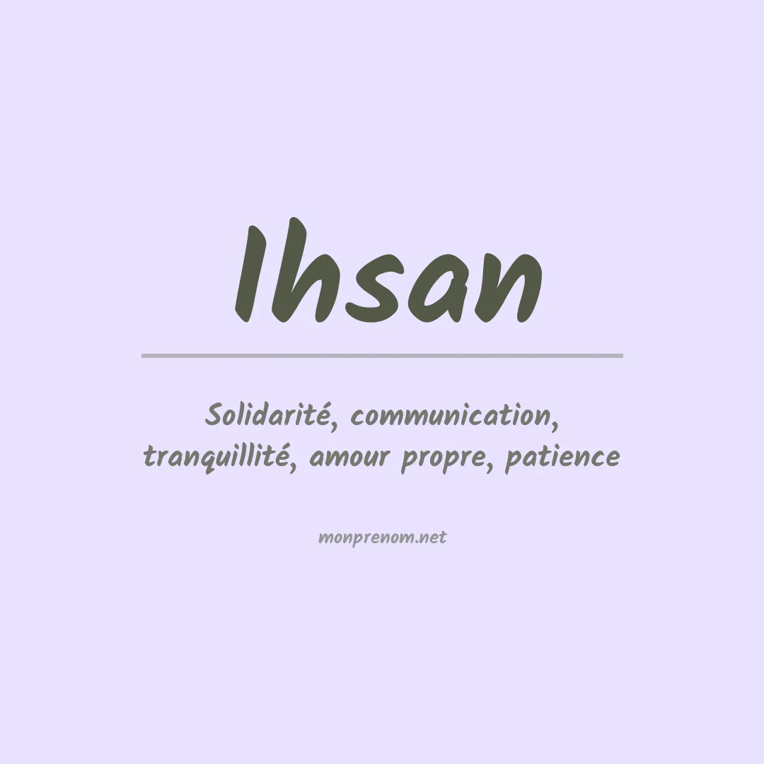 Signification du Prénom Ihsan Signification du Prénom Ihsan