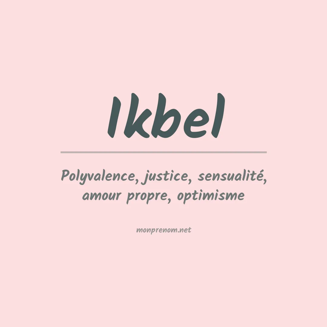 Signification du Prénom Ikbel Signification du Prénom Ikbel