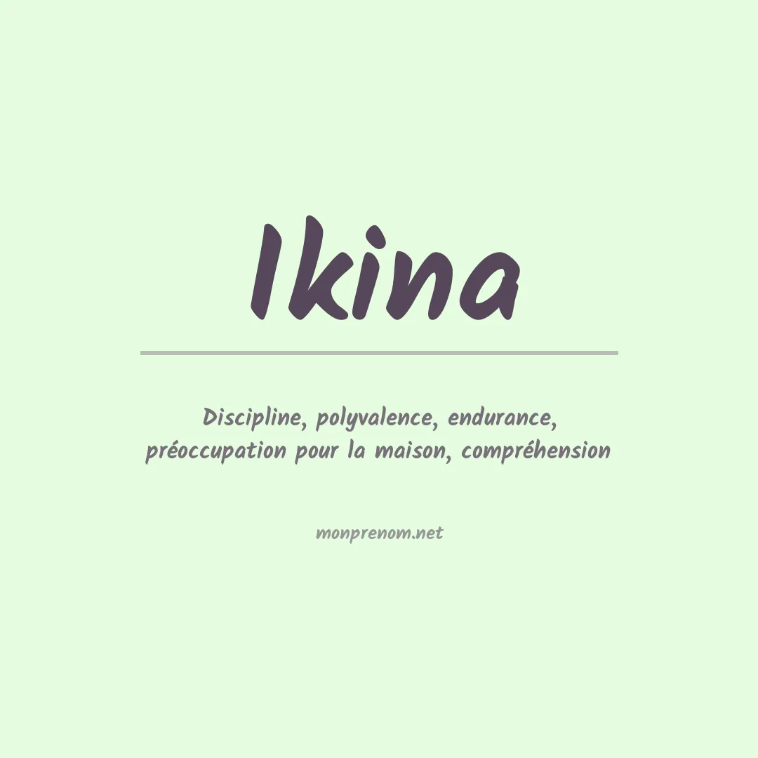 Signification du Prénom Ikina Signification du Prénom Ikina