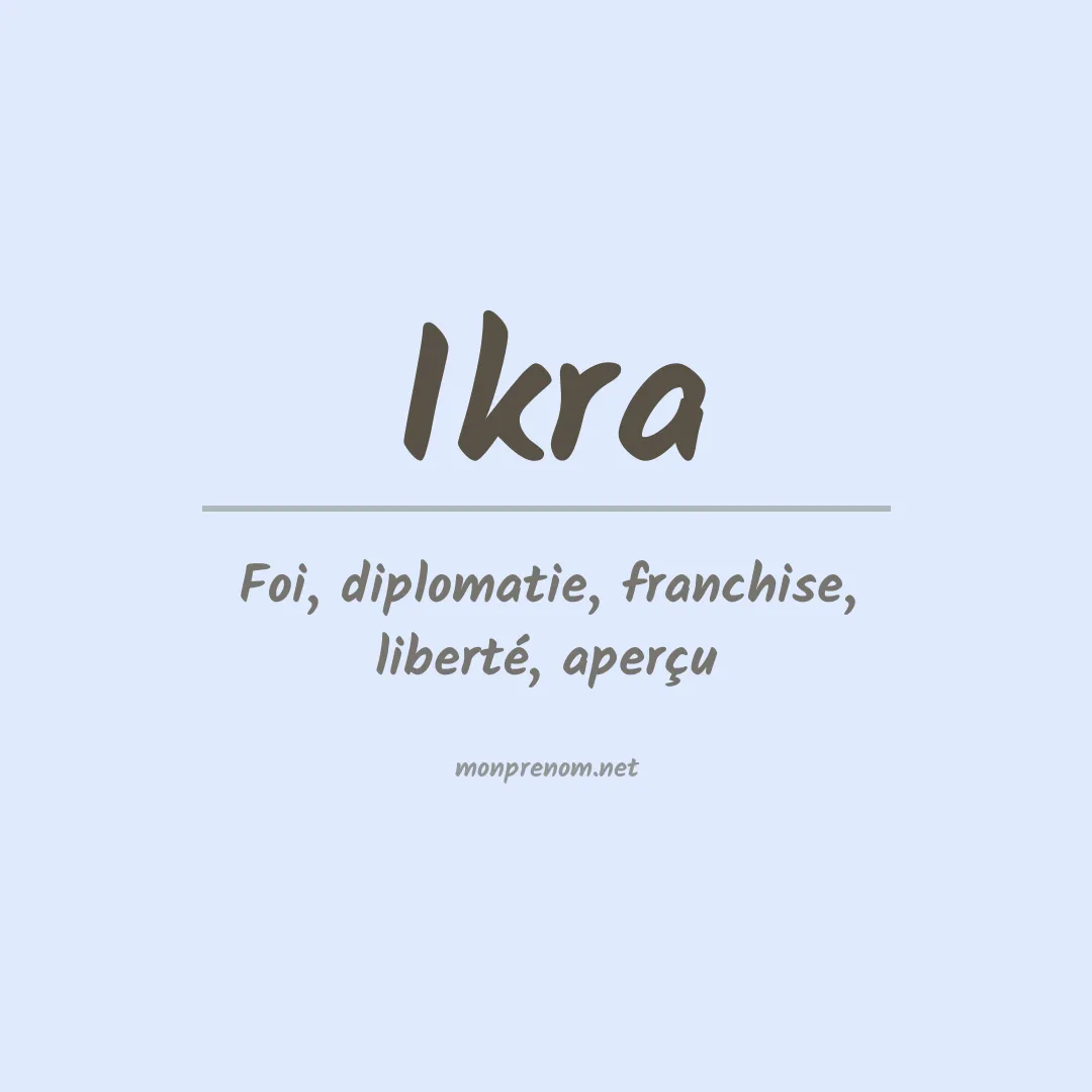 Signification du Prénom Ikra Signification du Prénom Ikra