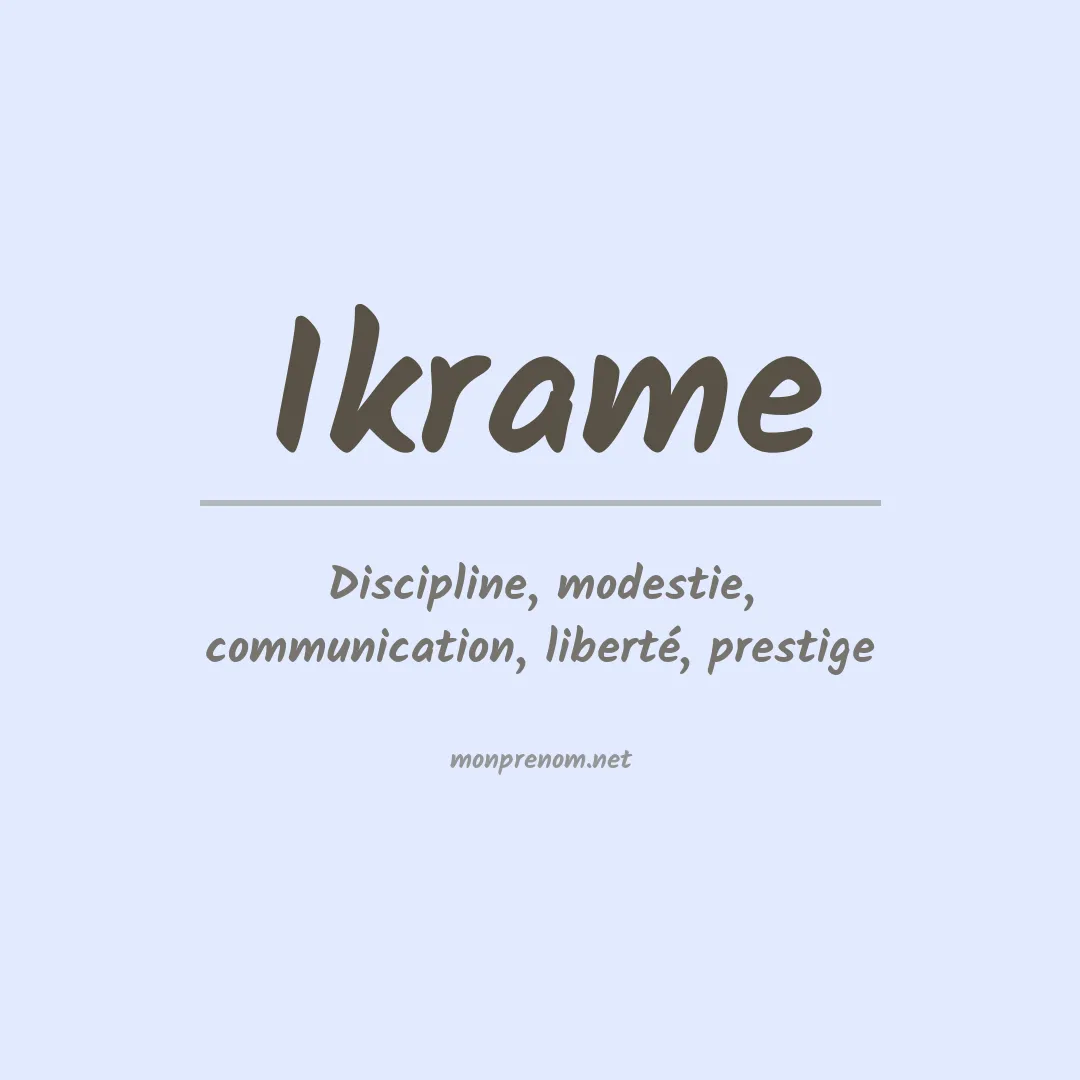 Signification du Prénom Ikrame Signification du Prénom Ikrame