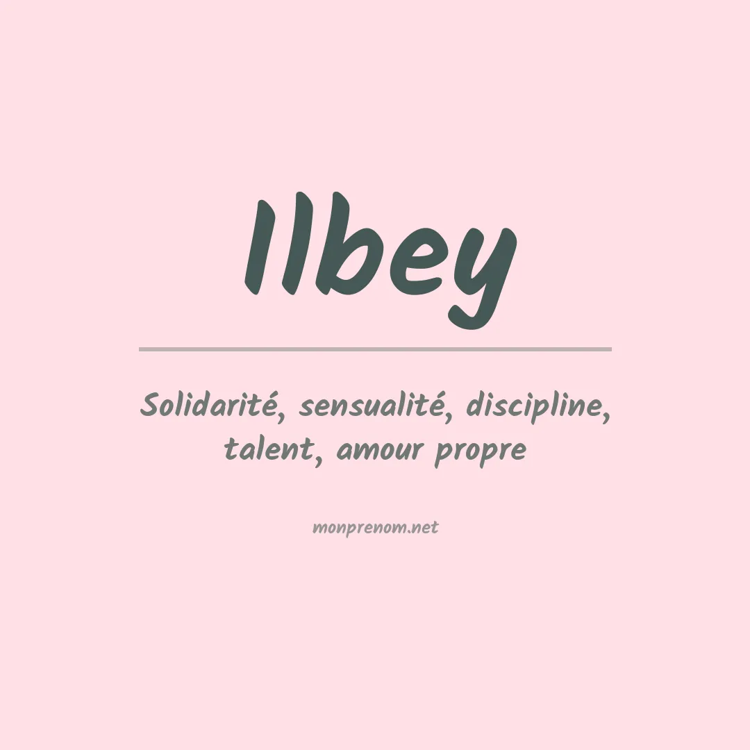 Signification du Prénom Ilbey