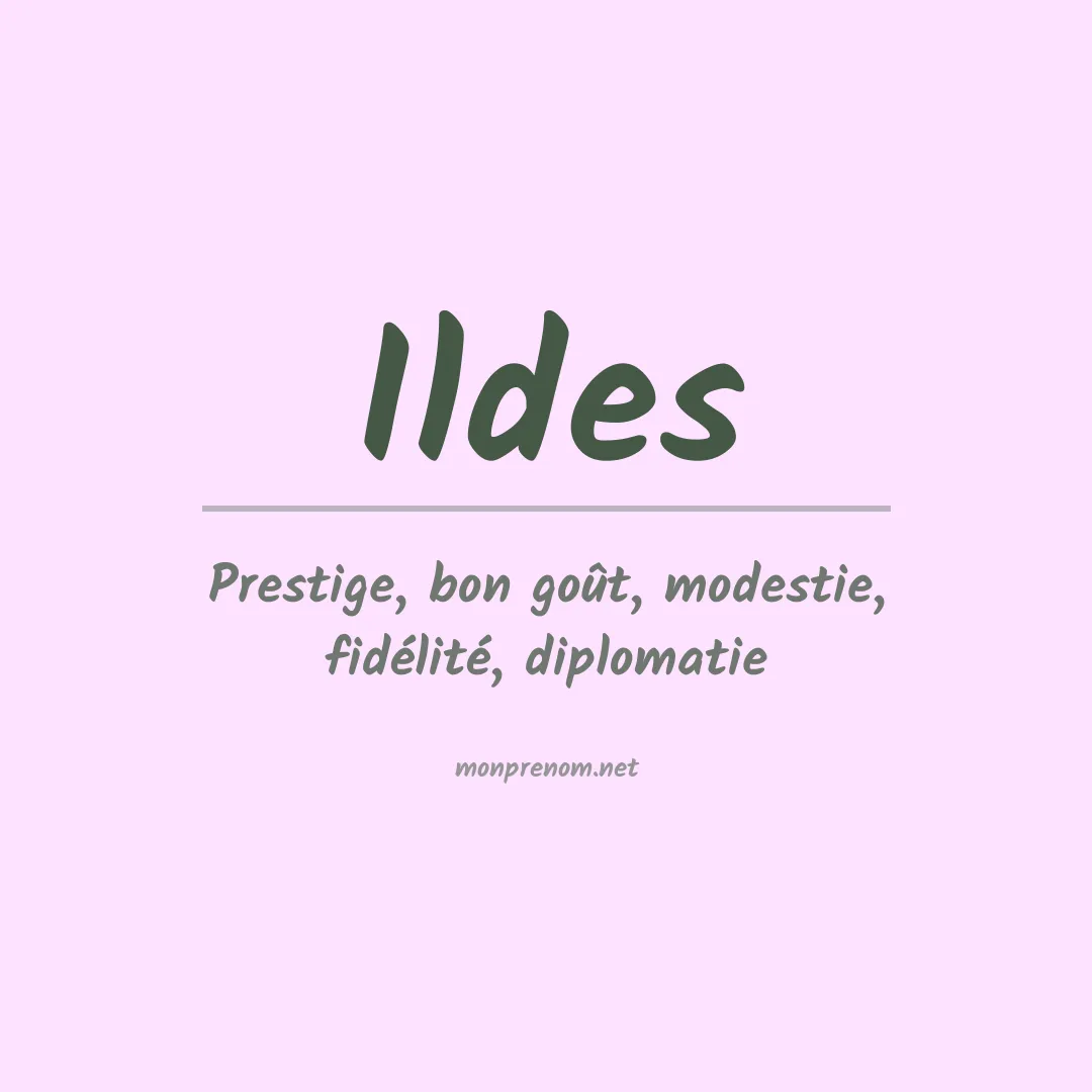 Signification du Prénom Ildes Signification du Prénom Ildes