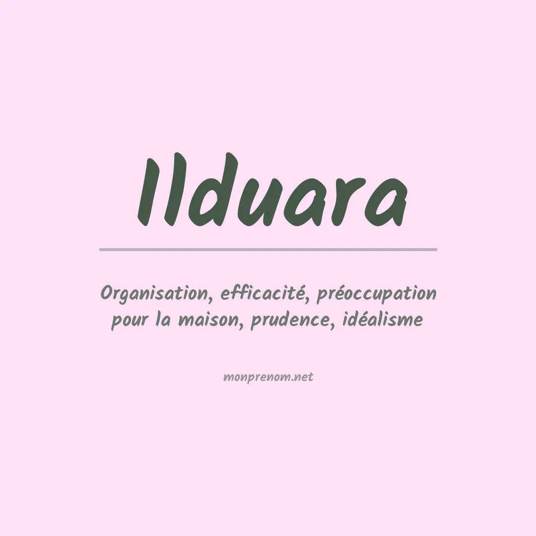 Signification du Prénom Ilduara Signification du Prénom Ilduara