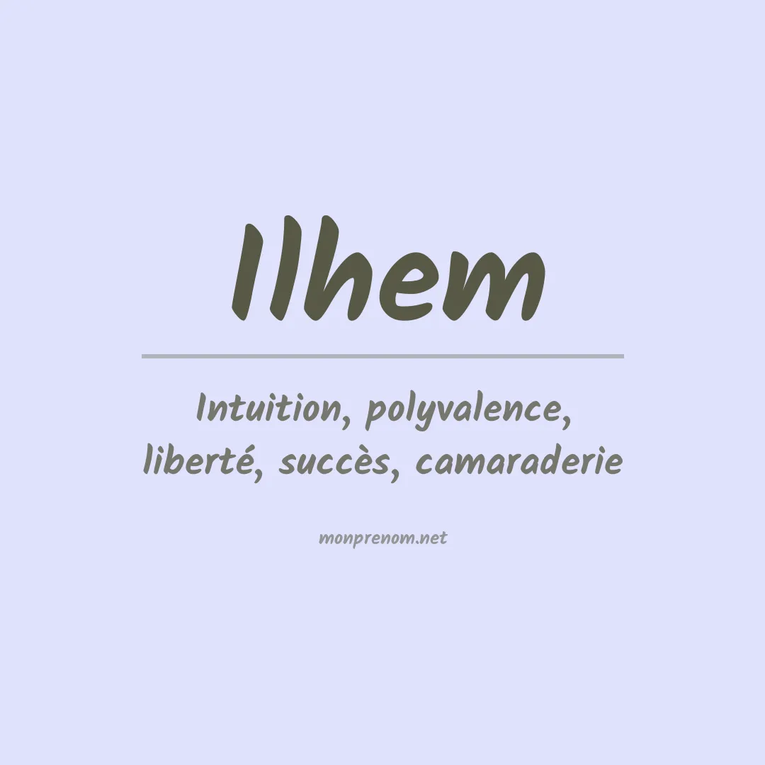 Signification du Prénom Ilhem