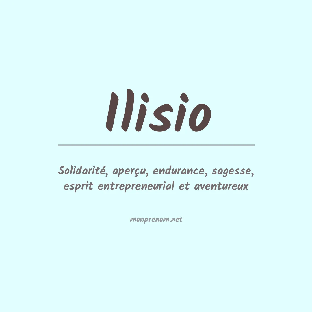 Signification du Prénom Ilisio Signification du Prénom Ilisio