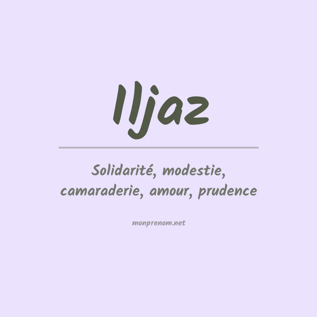 Signification du Prénom Iljaz Signification du Prénom Iljaz
