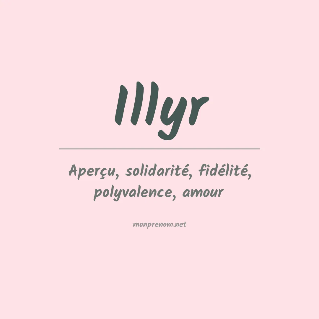 Signification du Prénom Illyr Signification du Prénom Illyr