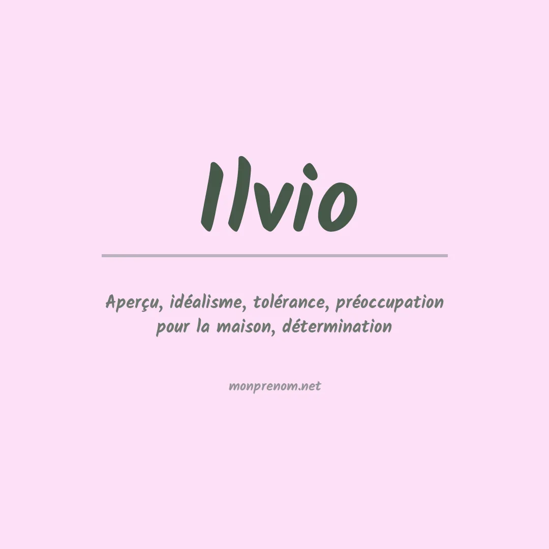 Signification du Prénom Ilvio Signification du Prénom Ilvio