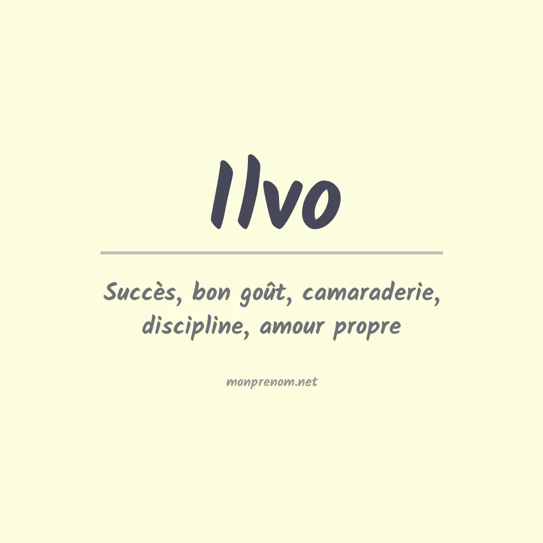 Signification du Prénom Ilvo Signification du Prénom Ilvo