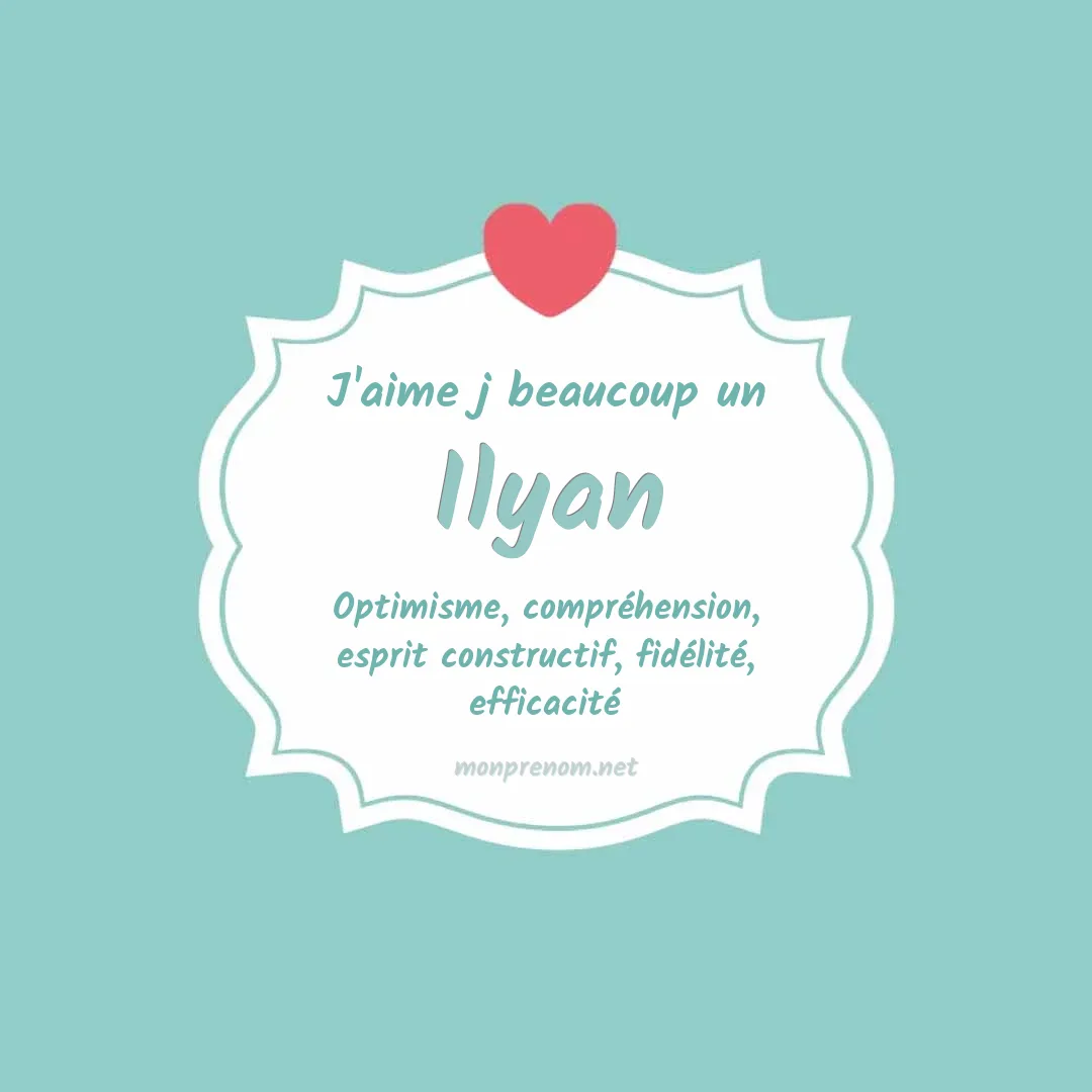 j'aime beaucoup Ilyan