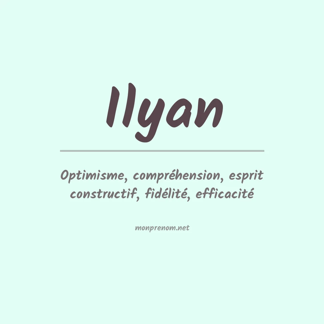 Signification du Prénom Ilyan Signification du Prénom Ilyan