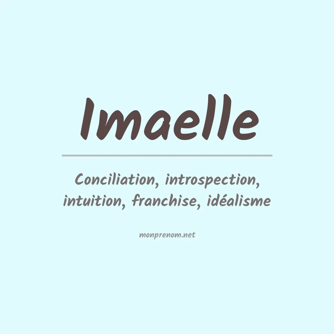 Signification du Prénom Imaelle Signification du Prénom Imaelle
