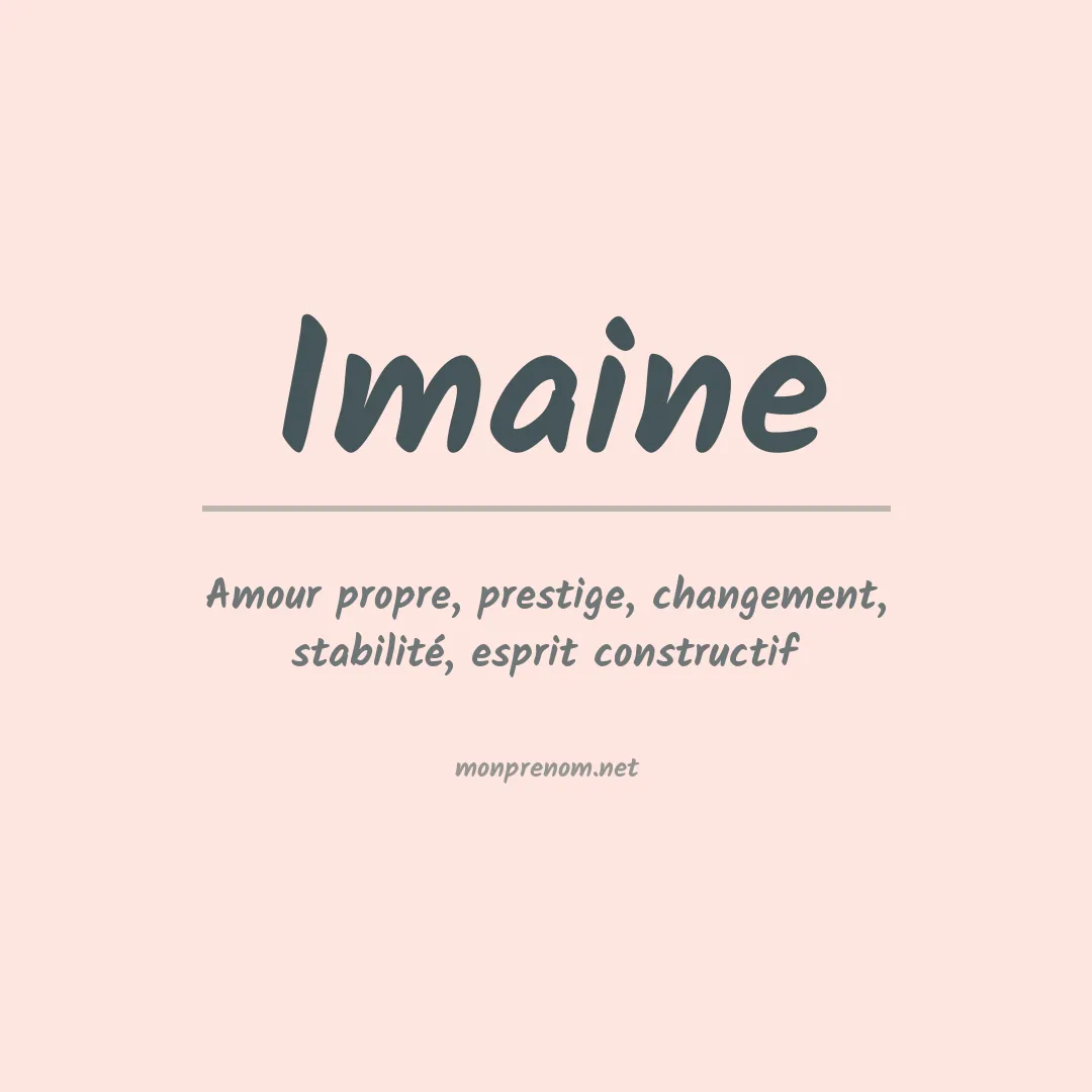 Signification du Prénom Imaine Signification du Prénom Imaine