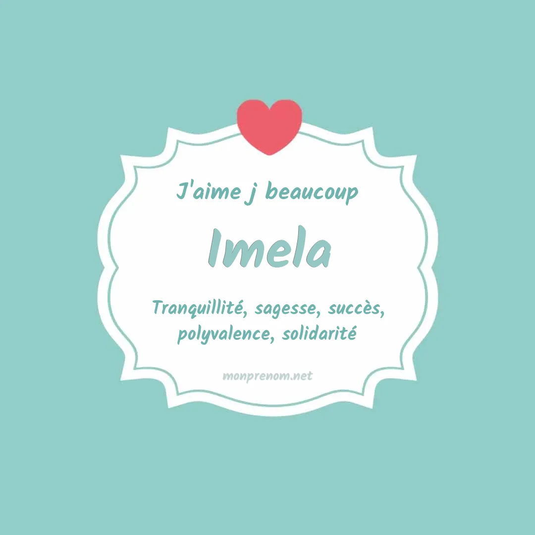 j'aime beaucoup Imela