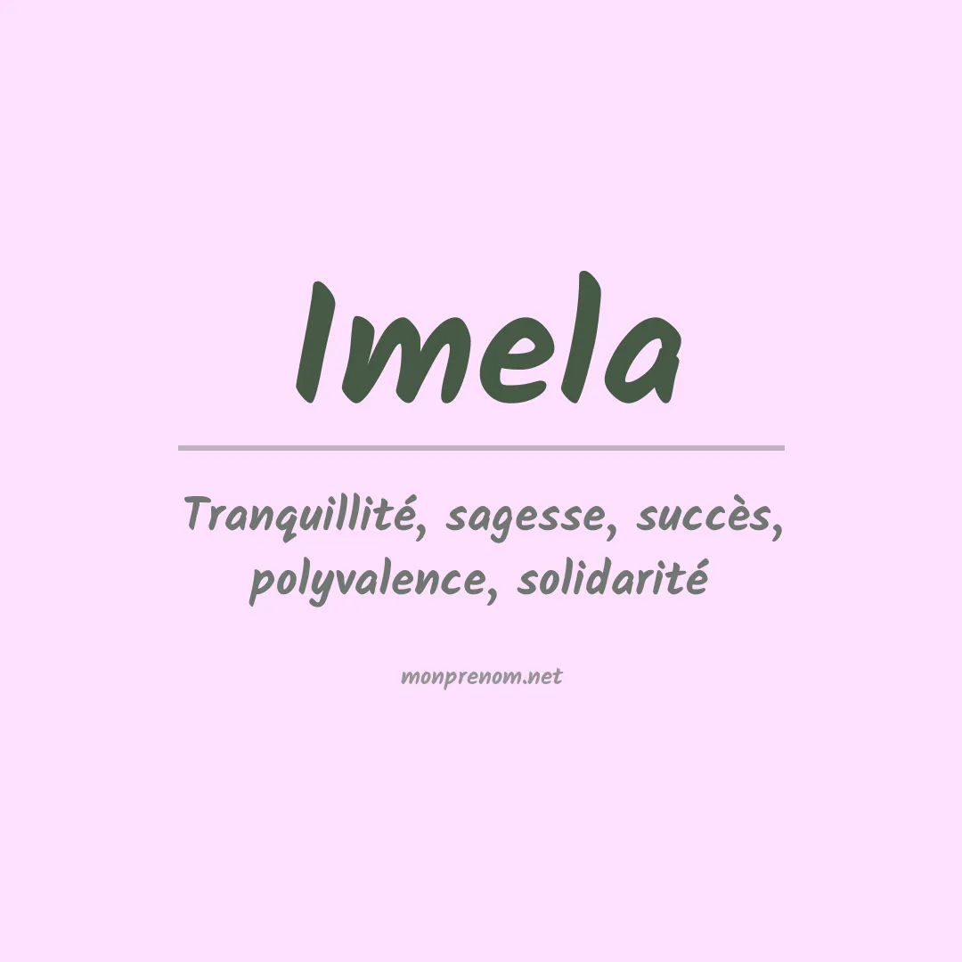 Signification du Prénom Imela Signification du Prénom Imela