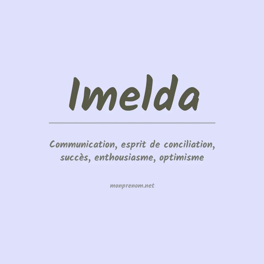 Signification du Prénom Imelda