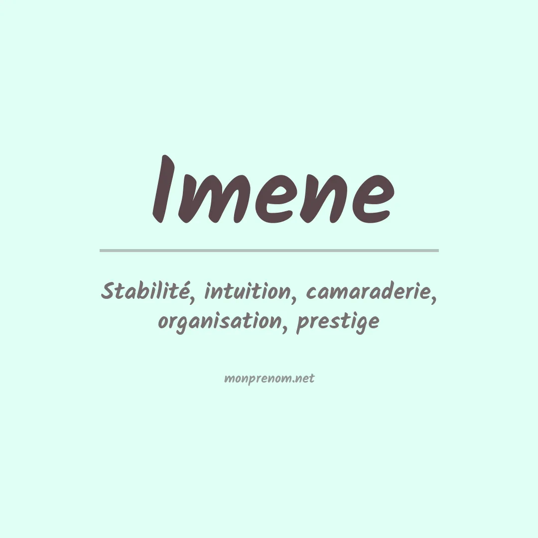 Signification du Prénom Imene Signification du Prénom Imene
