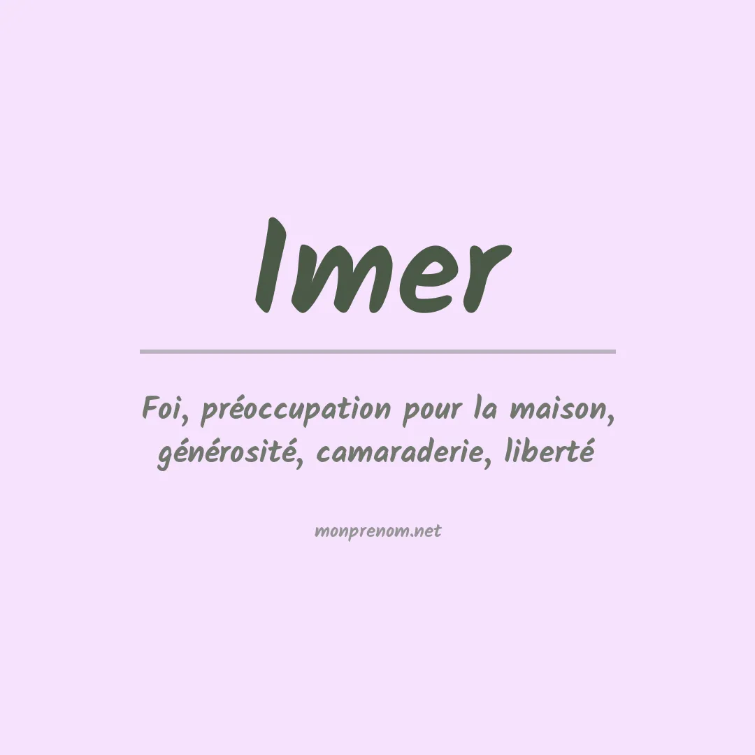 Signification du Prénom Imer Signification du Prénom Imer