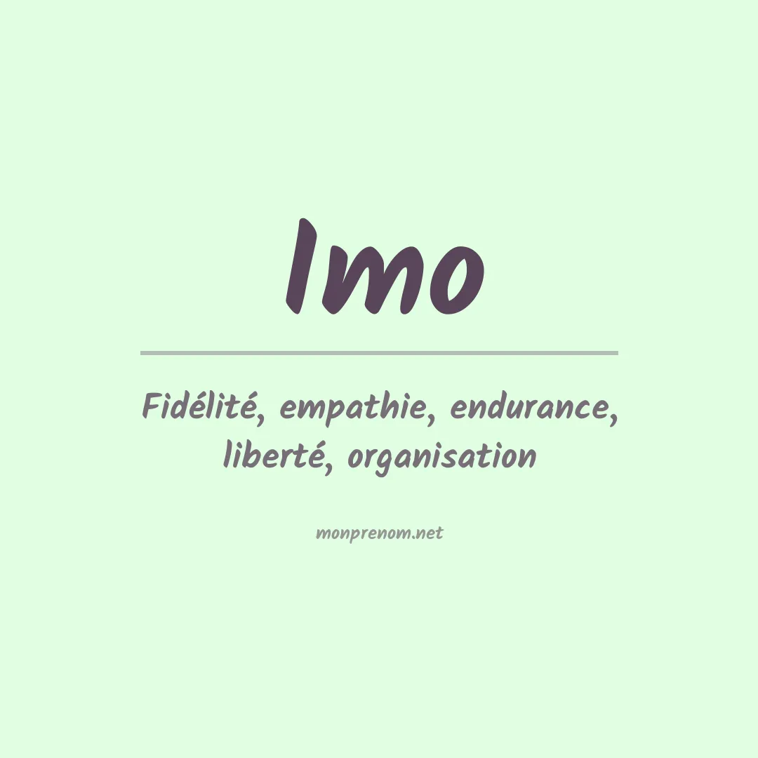 Signification du Prénom Imo Signification du Prénom Imo