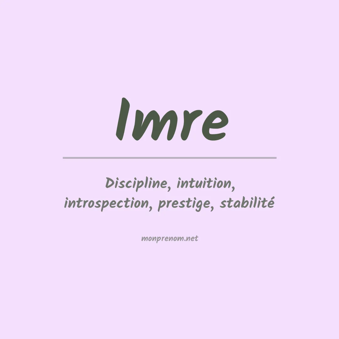 Signification du Prénom Imre Signification du Prénom Imre