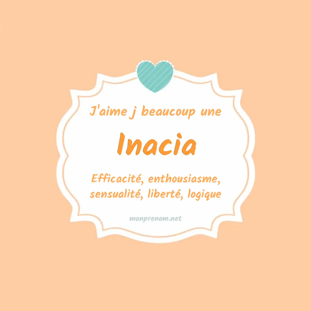 j'aime beaucoup Inacia