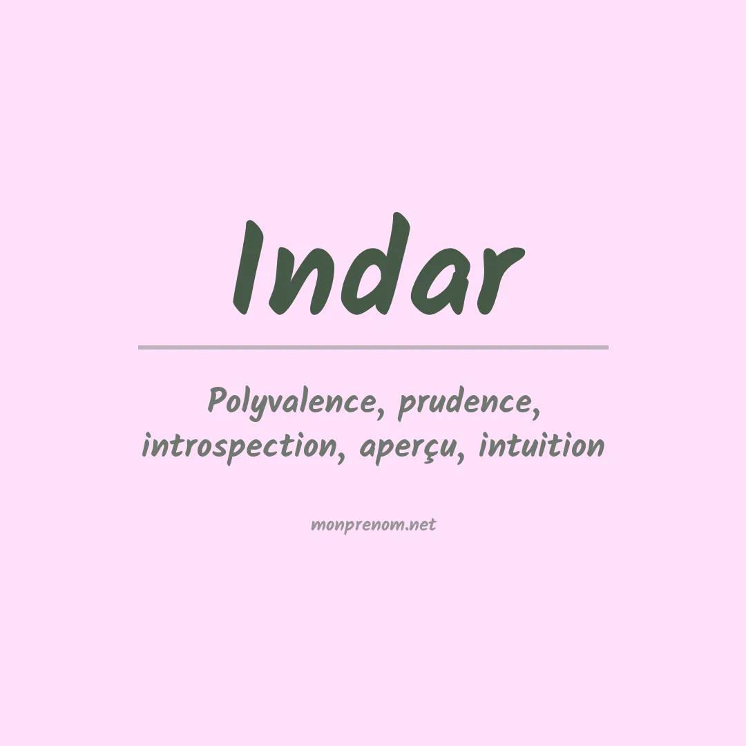 Signification du Prénom Indar Signification du Prénom Indar